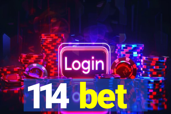 114 bet